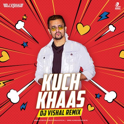 Kuch Khaas Hai (Remix) - DJ Vishal