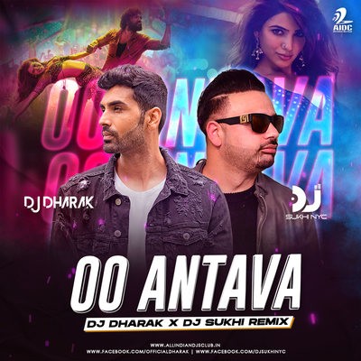 Oo Antava (Remix) - DJ Dharak X DJ Sukhi