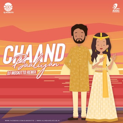 Chaand Baaliyan (Remix) - DJ Moskitto