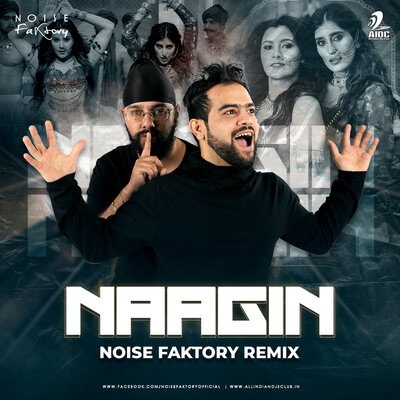 Naagin (Remix) - Noise Faktory