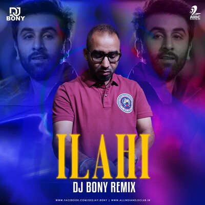 ILAHI (Remix) - DJ Bony