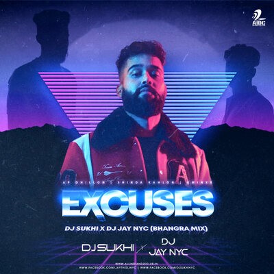 Excuses (Bhangra Mix) - DJ Sukhi NYC X DJ Jay NYC