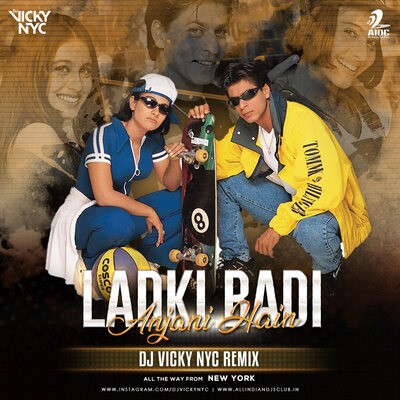 Ladaki Badi Anjani Hai (Remix) - DJ VICKY NYC
