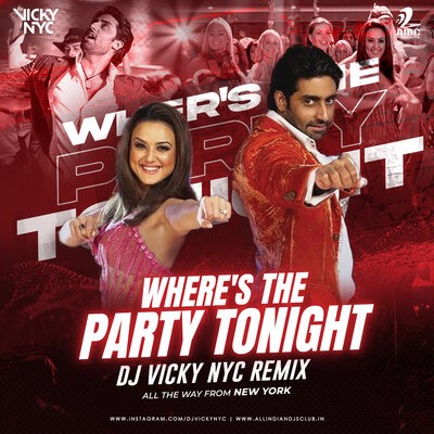 Where's The Party Tonight (Remix) - DJ Vicky NYC