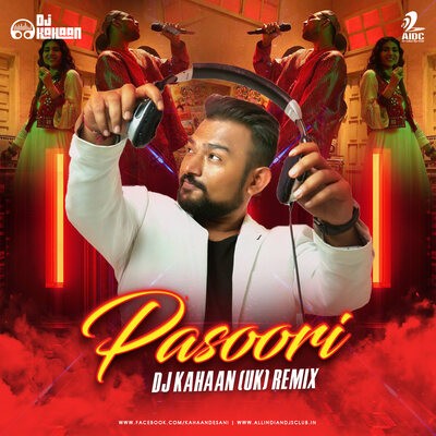 Pasoori (Remix) - DJ Kahaan (UK)