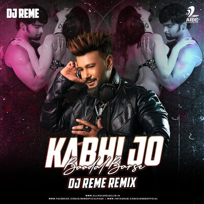 Kabhi Jo Badal (Remix) - DJ Reme