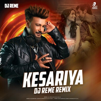 Kesariya (Remix) - DJ Reme