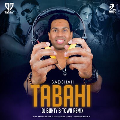 TABAHI (Remix) - DJ Bunty B-Town