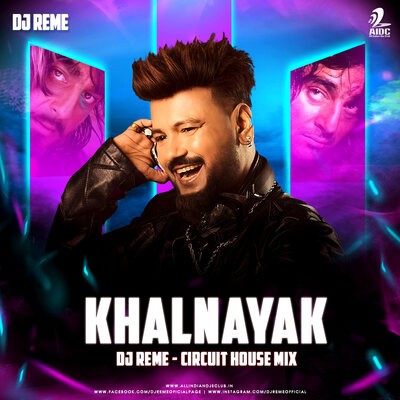 KHALNAYAK (CIRCUIT HOUSE REMIX) - DJ REME