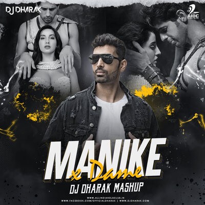 MANIKE X DAME (MASHUP) - DJ DHARAK
