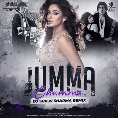 Jumma Chumma (Remix) - DJ Shilpi Sharma
