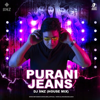 Purani Jeans (House Mix) - DJ SNZ