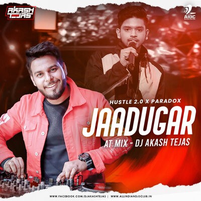 Jaadugar (AT Mix) - Paradox - DJ Akash Tejas