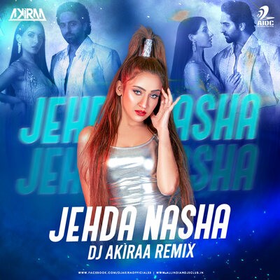 Jehda Nasha (Remix) - DJ Akiraa