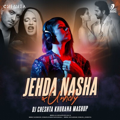 Jehda Nasha X Unholy (Mashup) - DJ Cheshta Khurana