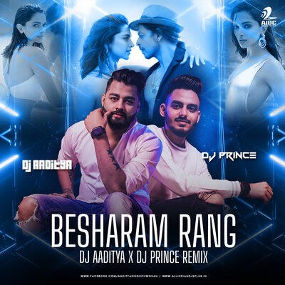Besharam Rang (Bootleg Remix) - DJ Aaditya X DJ Prince