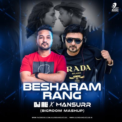 Besharam Rang (Bigroom Mashup) - DJ Ali & DJ Mansur