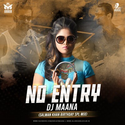 No Entry (Salman Khan Birthday Spl Mix) - DJ Maana