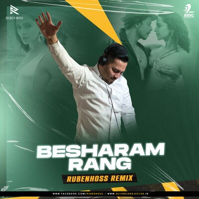Besharam Rang (Remix) - Ruben Hoss