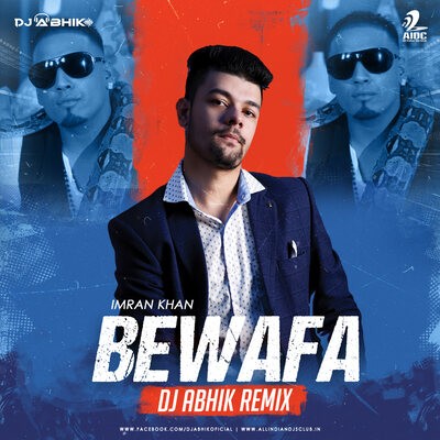Bewafa (Remix) - Imran Khan - DJ ABHIK