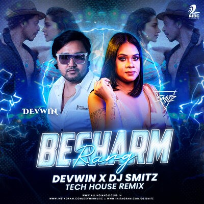 Besharam Rang (Tech House Remix) - Devwin X DJ Smitz
