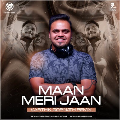 Maan Meri Jaan (KG Remix) - Karthik Gopinath