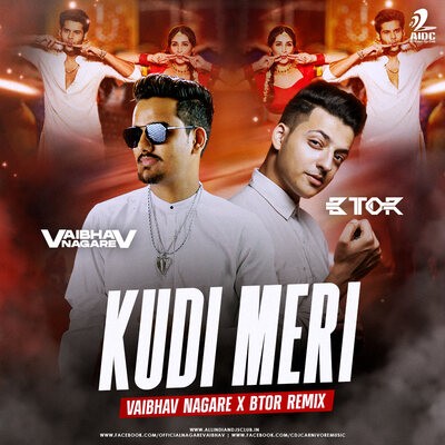 Kudi Meri (Remix) - Vaibhav Nagare X BTor
