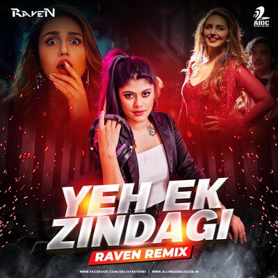 Yeh Ek Zindagi (Remix) - DJ Raven