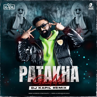Patakha Guddi (Remix) - DJ Kapil