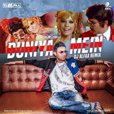 Duniya Mein (Remix) - DJ Alfaa