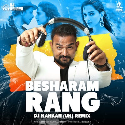 Besharam Rang (Remix) - DJ Kahaan UK