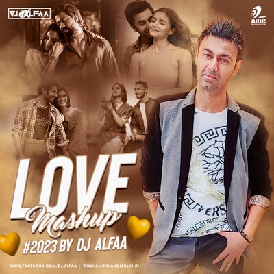 Love Mashup (2023) - DJ Alfaa
