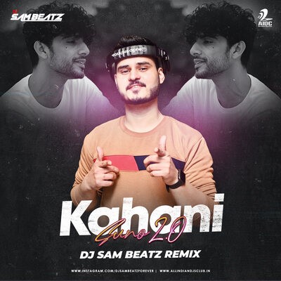 Kahani Suno 2.0 (Remix) - DJ Sam Beatz