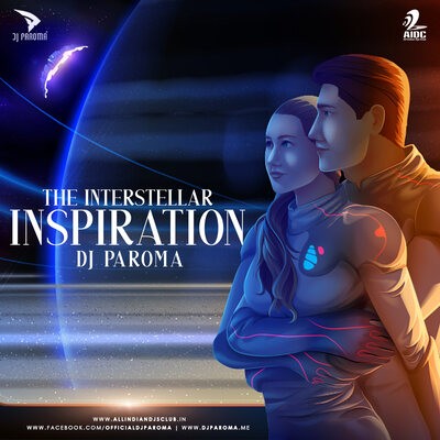 The Interstellar Inspiration - DJ Paroma