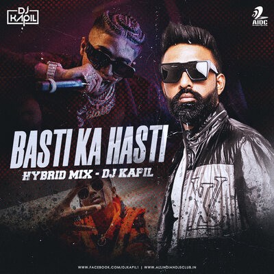 Basti Ka Hasti (Hybrid Mix) - DJ Kapil