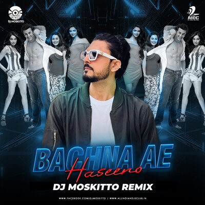 Bachna Ae Haseeno (Remix) - DJ Moskitto
