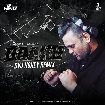 Daaku (Remix) - DVJ Noney