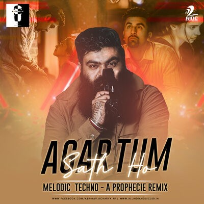 Agar Tum Sath Ho (Melodic Remix) - A Prophecie