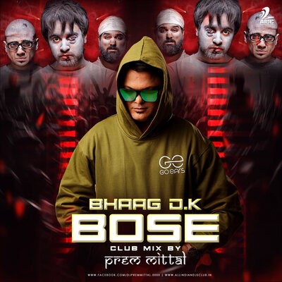 Bhaag D.K Bose (Club Mix) - Prem Mittal