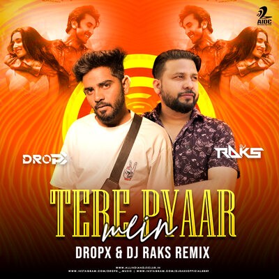 Tere Pyaar Mein (Remix) - DropX & DJ Raks
