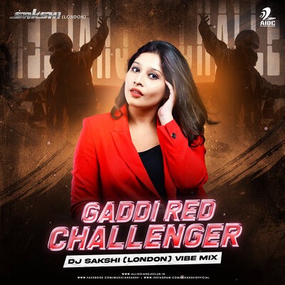 Gaddi Red Challenger (Babbu) - DJ Sakshi London Vibe Remix