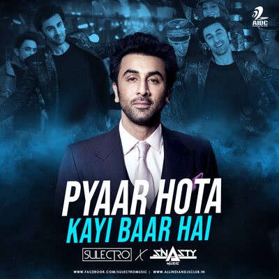Pyaar Hota Kayi Baar Hai (Remix) - Sulectro & Snasty