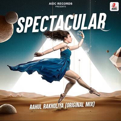 Spectacular (Original Mix) - Rahul Rakholiya