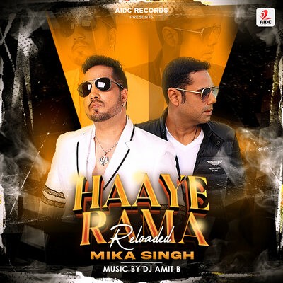Haaye Rama (Reloaded) - Mika Singh Ft. DJ Amit B