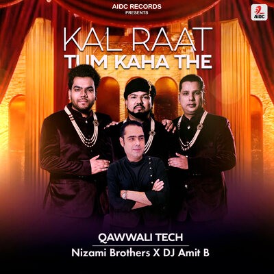 Kal Raat Tum Kaha The (Qawwali Tech) - Nizami Brothers × DJ Amit B