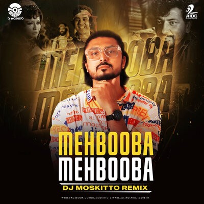 Mehbooba Mehbooba (Remix) - DJ Moskitto