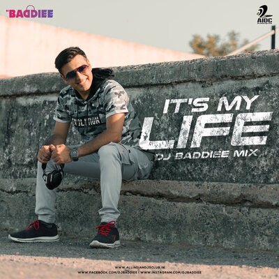 It's My Life - DJ Baddiee Mix