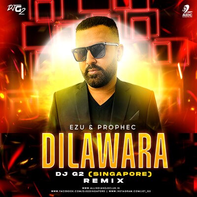 Dilawara (Remix) - DJ G2 Singapore