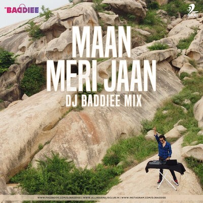 Maan Meri Jaan (Mix) - DJ Baddiee