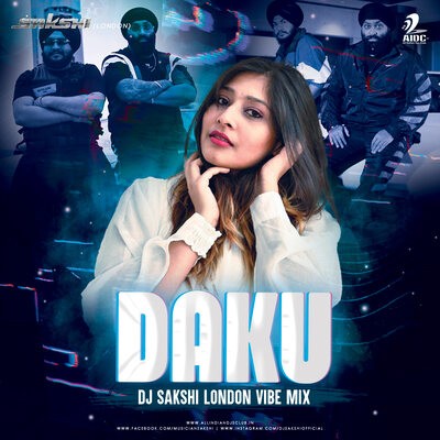 Daku - DJ Sakshi London Vibe Mix